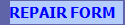 REPAIR FORM